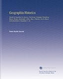 Geographia Historica: Donde Se Describen los Reynos, Provincias, Ciudades, Fortalezas, Mares, Montes, Ensenadas, Cabos, Rios, y Puertos, Con la Mayor Individualidad, y Exactitud. V. 10