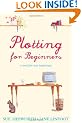 Plotting for Beginners: A Novel for New Beginnings