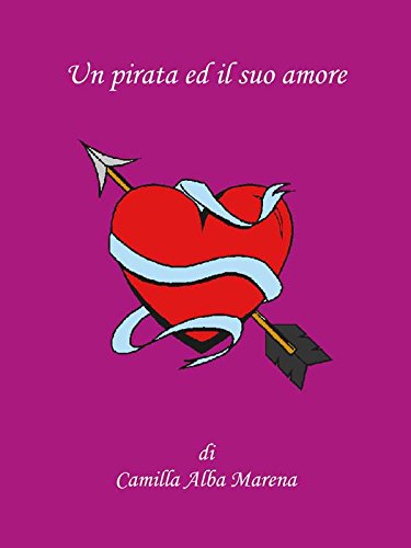 Un pirata ed il suo amore (Italian Edition)