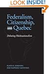 Federalism, Citizenship and Quebec