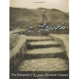 The Complete C.S. Lewis Signature Classics ~ C. S. Lewis