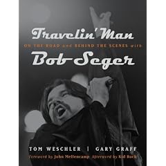 Travelin' Man: On the Road and Behind the Scenes With Bob Seger (Painted Turtle)