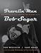 Travelin' Man: On the Road and Behind the Scenes With Bob Seger (Painted Turtle)