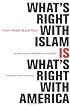 What's Right with Islam : is What's Right With America