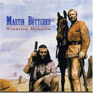 Martin B&ouml;ttcher - Winnetou-Melodien - Zortam Music