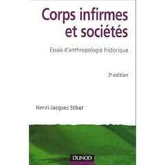 Corps infirmes et soci�t�s : Essais d'anthropologie historique