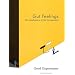 Gut Feelings: The Intelligence of the Unconscious