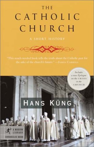 The Catholic Church: A Short History (Modern Library Chronicles)