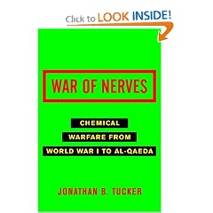 War of Nerves: Chemical Warfare from World War I to al-Qaeda