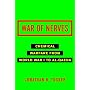 War of Nerves: Chemical Warfare from World War I to al-Qaeda