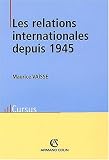 Les relations internationales depuis 1945