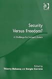Security Versus Freedom?: A Challenge for Europe's Future