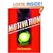 Motivation: Powerful Motivators that Will Turbo-Charge Your Workforce