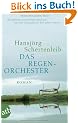 Das Regenorchester: Roman
