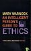 An Intelligent Person's Guide to Ethics