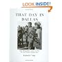 That Day in Dallas: 3 Photographers Capture on Film the Day President Kennedy Died