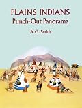 Plains Indians Punch-Out Panorama (Punch-Out Paper Toys)