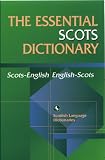 The Essential Scots Dictionary (Scots Language Dictionaries)