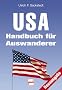 USA: Handbuch f�r Auswanderer