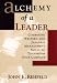 Third Party New : Alchemy of a Leader: Combining Western and Japanese Management Skills to Transform Your Company