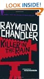Killer in the Rain: Short stories: "The Man Who Liked Dogs"; "The Curtain"; "Try the Girl"; "Mandarin's Jade"; "Bay City Blues"; "The Lady in the Lake"; "No Crime in the Mountains"