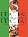 Italia!
Italia!:
A
Passion
for
the
Real
Food
of
Italy