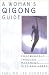 Books : A Woman's Qigong Guide: Empowerment Through Movement, Diet, and Herbs