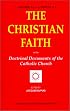 The Christian Faith: In the Doctrinal Documents of the Catholic Church