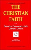 The Christian Faith: In the Doctrinal Documents of the Catholic Church