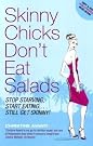 Skinny Chicks Don't...