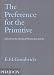 The Preference for the Primitive: Episodes in the History of Western Taste and Art