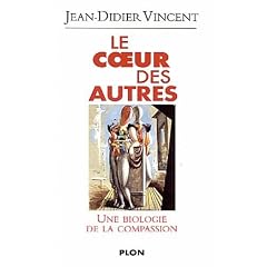 Le coeur des autres : Une biologie de la compassion