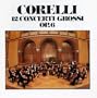 Corelli: Concerti Grossi, Op. 6