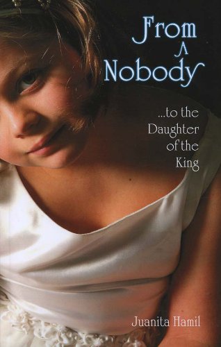 From a Nobody to the Daughter of the King
