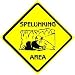 SPELUNKING AREA CROSSING sign * street cave