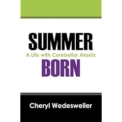 Summer Born: A Life With Cerebellar Ataxia by Cheryl Wedesweiler