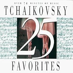 25 Tchaikovsky Favorites