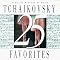 25 Tchaikovsky Favorites