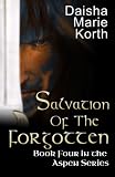 Salvation of the Forgotten: Book Four of the Aspen Series