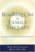 Reaching Out in Family Therapy: Home-Based, School, and Community Interventions