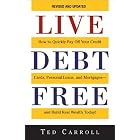 Live Debt Free: How to Quickly Pay Off Your Credit Cards, Personal Loans, and Mortgages,... by  Ted Carroll