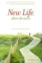 New Life After Divorce: The Promise of Hope Beyond the Pain