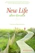 New Life After Divorce: The Promise of Hope Beyond the Pain