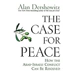 the case for peace how the arab israeli conflict can be resolved