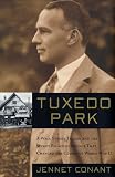Tuxedo Park : A Wall Street Tycoon and the Secret Palace of Science That Changed the Course of World War II