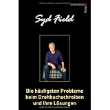 Die h�ufigsten Probleme beim Drehbuchschreiben und ihre L�sungenvon "Syd Field"