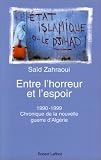 Entre l_horreur et l_espoir : Alg�rie, de 1990 � 1999