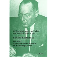 Schuld-Komplexe: Das Werk Alexander Lernet-Holenias im Nachkriegskontext