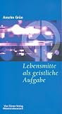 Lebensmitte als geistliche Aufgabe - Anselm Gr&uuml;n
