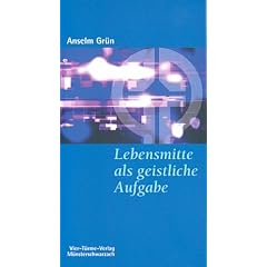 Lebensmitte als geistliche Aufgabe